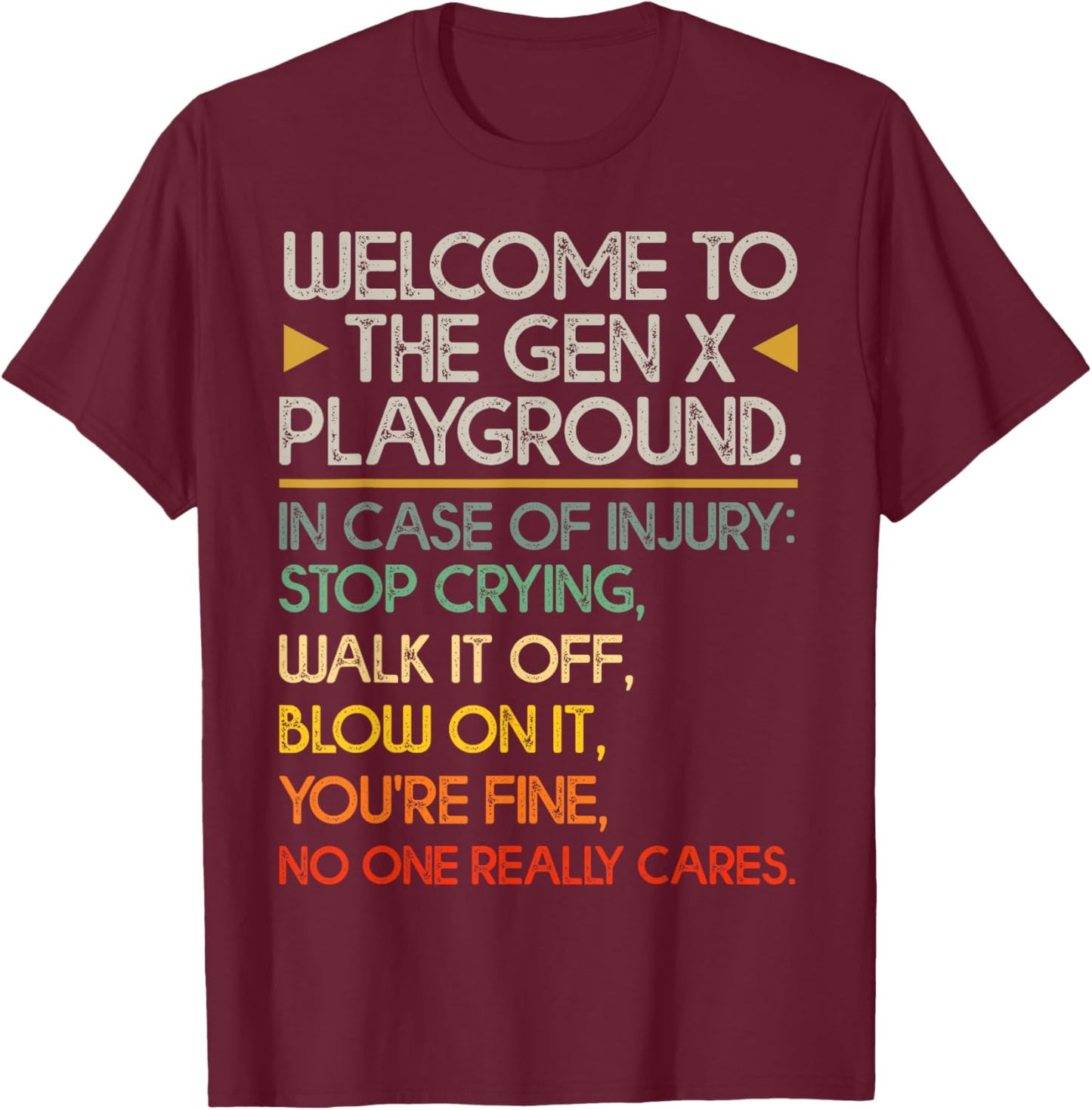 Welcome To The Gen X Playground Funny Generation X Birthday T-Shirt - T-Shirt | Maroon