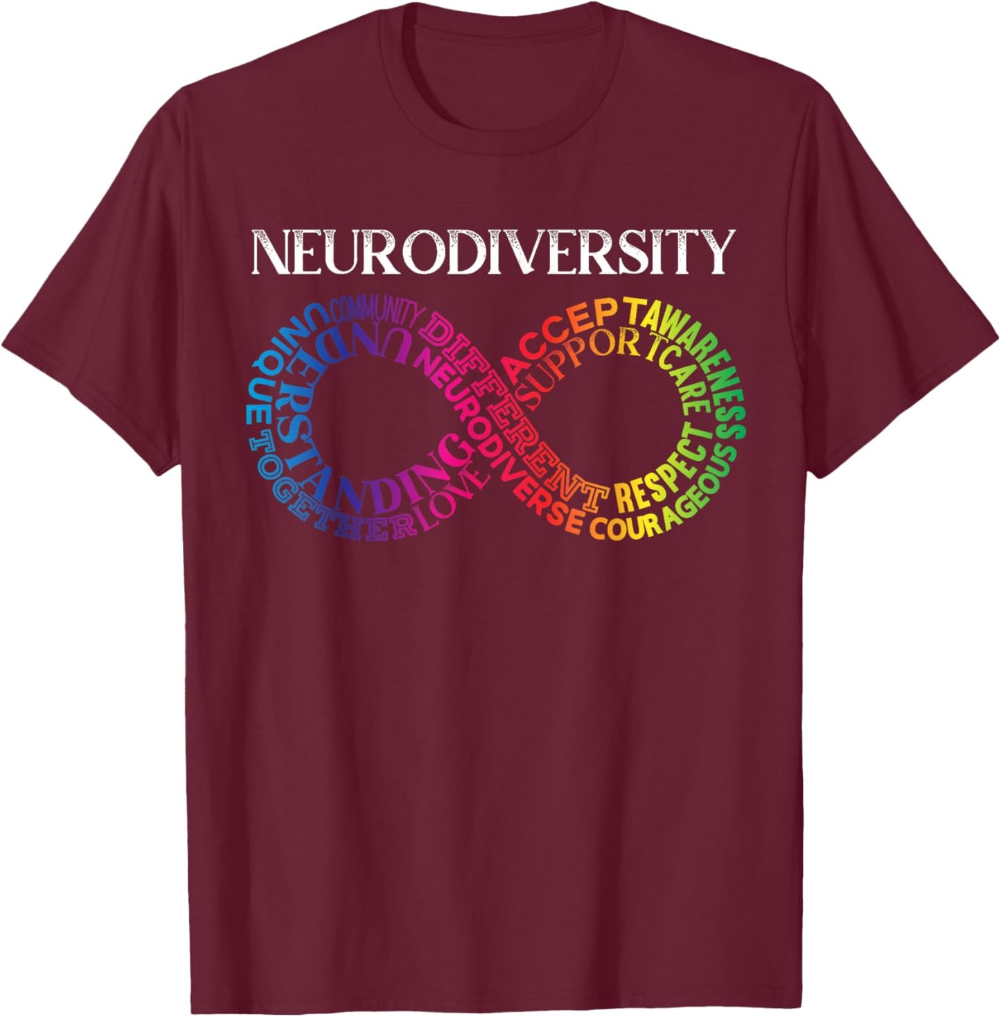 Neurodiversity Neurodivergent Rainbow Infinity ADHD ASD Small T-Shirt - T-Shirt | Maroon