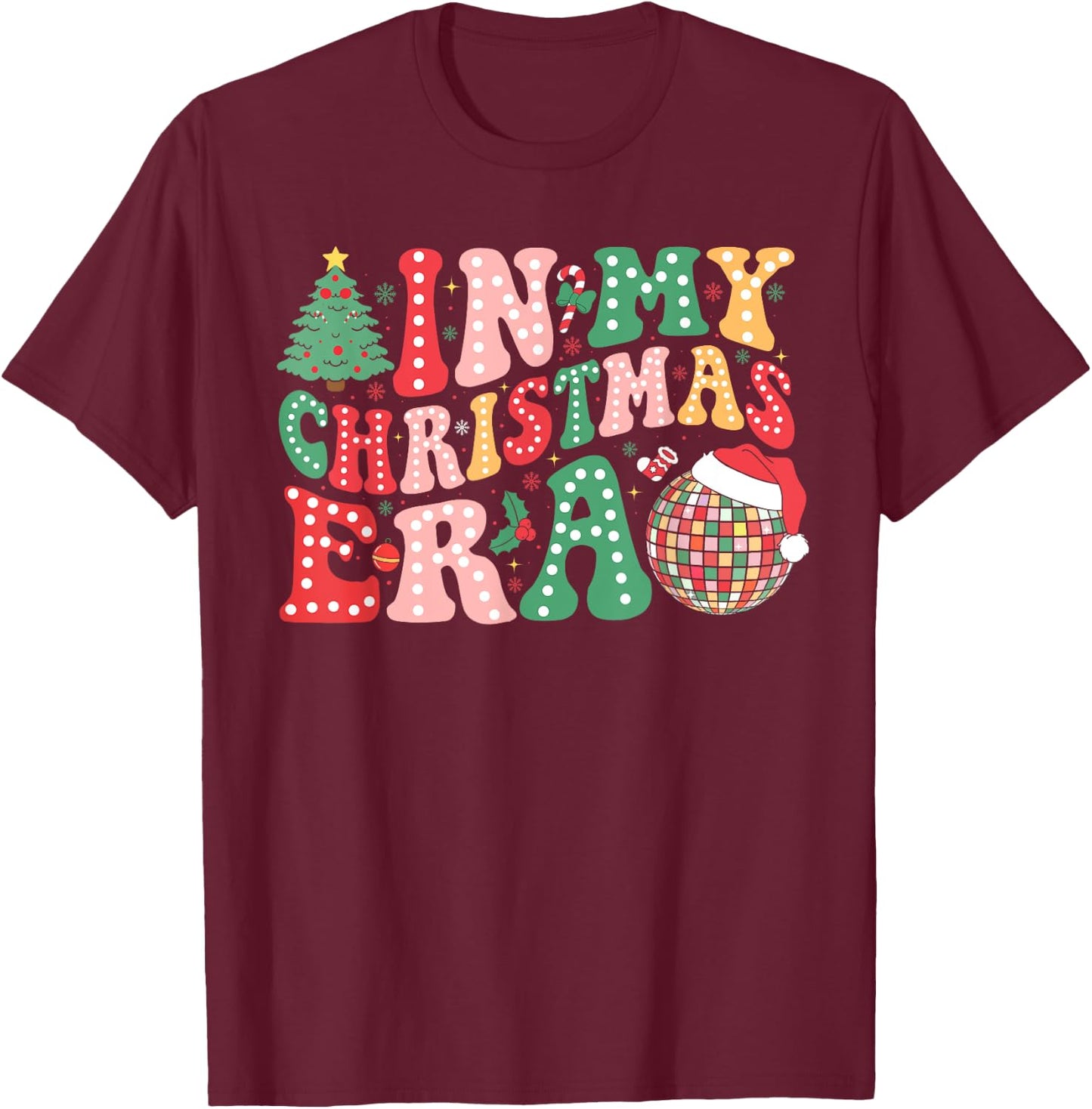 In My Christmas Era Funny Santa Hat Xmas Family Men Women T-Shirt - T-Shirt | Maroon