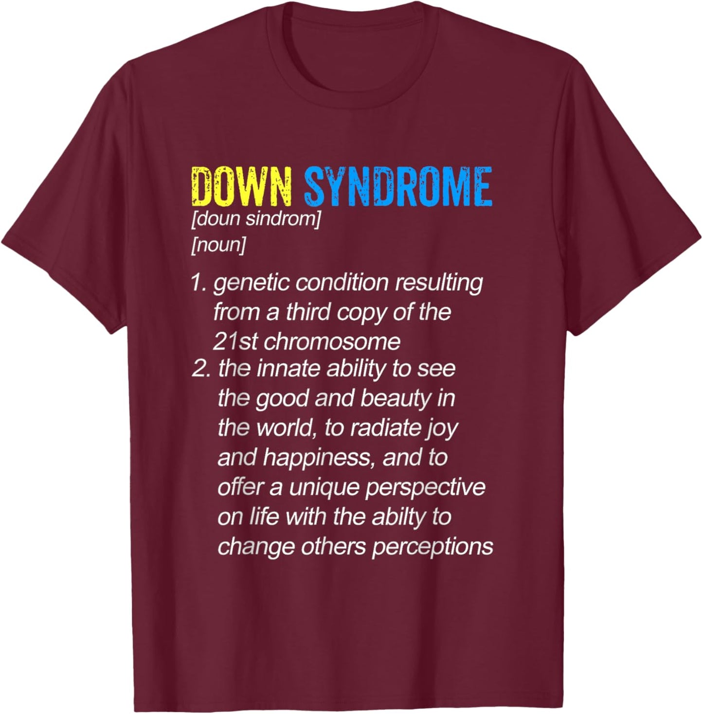 Down Syndrome Awareness Shirts Definition Down Right Perfect T-Shirt - T-Shirt | Maroon