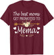 The Best Moms Get Promoted To Mema Shirt Gift New Mema T-Shirt - T-Shirt | Maroon