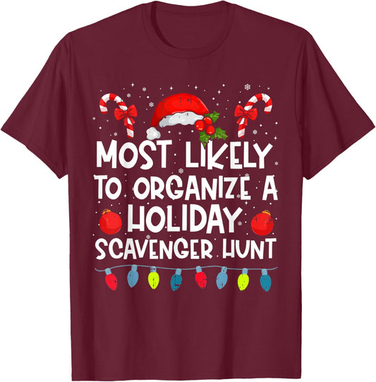 Most Likely To Organize A Holiday Scavenger Hunt Family Crew T-Shirt - T-Shirt | Maroon