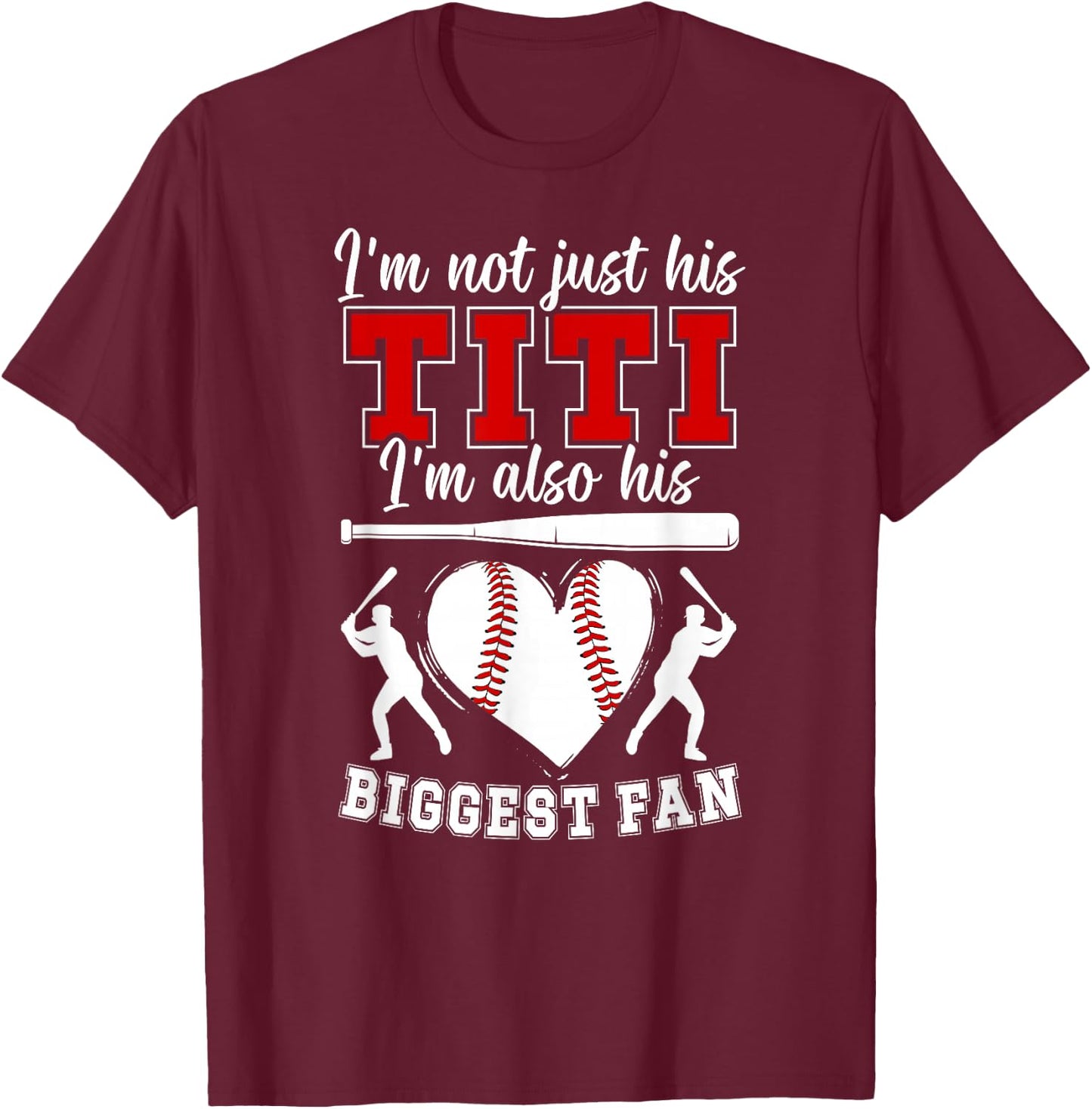 His Biggest Fan Baseball Titi Of A Baseball Player Titi T-Shirt - T-Shirt | Maroon