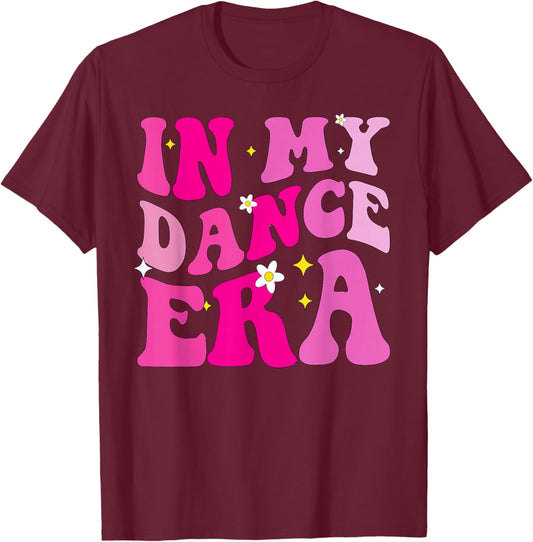 In My Dance Era for Ballet Dancer Girls Mom Kids Funny T-Shirt - T-Shirt | Maroon
