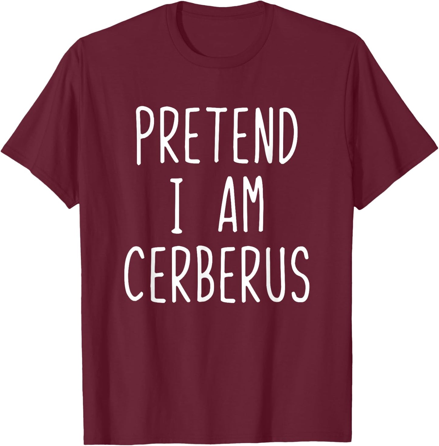 Pretend I'm Cerberus Costume Halloween Funny Lazy Adult Kids T-Shirt - T-Shirt | Maroon
