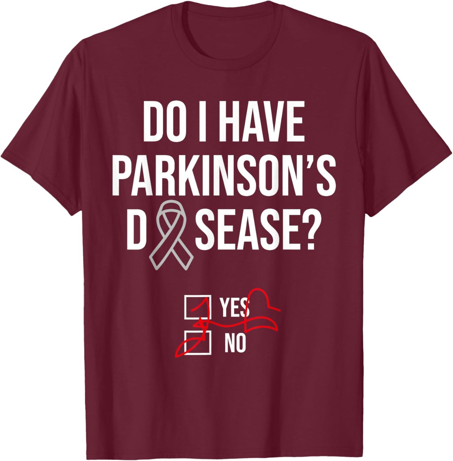 Do I have Parkinson's Disease Silver Ribbon for Warriors T-Shirt - T-Shirt | Maroon