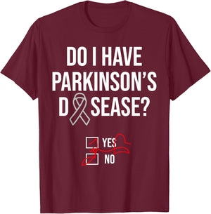 Do I have Parkinson's Disease Silver Ribbon for Warriors T-Shirt - T-Shirt | Maroon