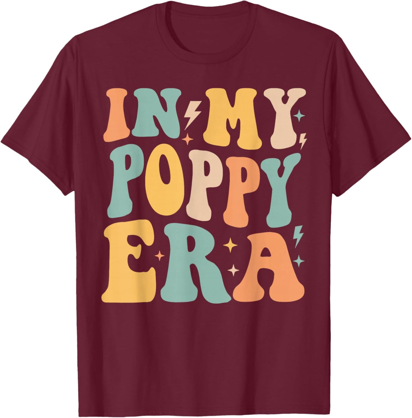 Retro Groovy In My Poppy Era Father's Day T-Shirt - T-Shirt | Maroon