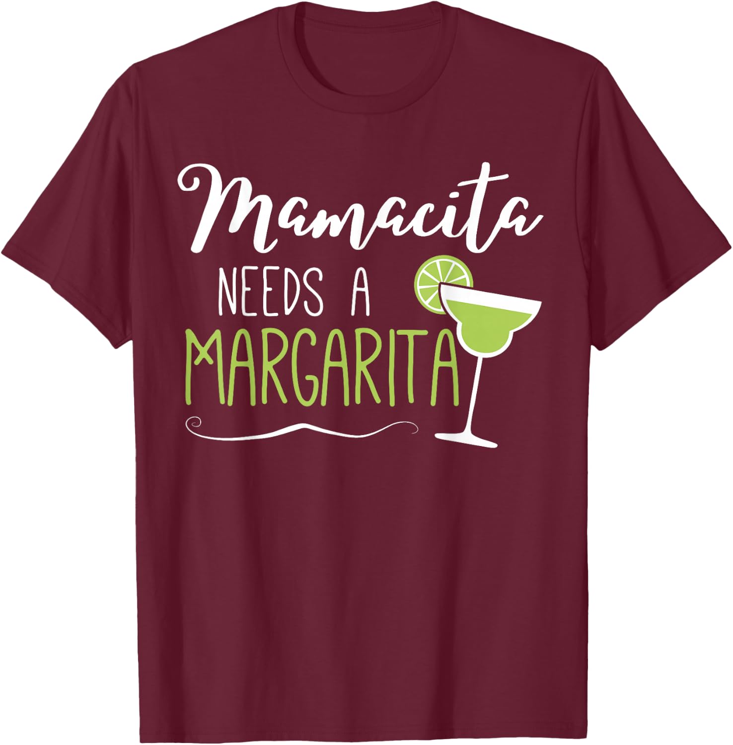 Cute Margaritas Senoritas Mamacita Needs A Margarita T-Shirt - T-Shirt | Maroon