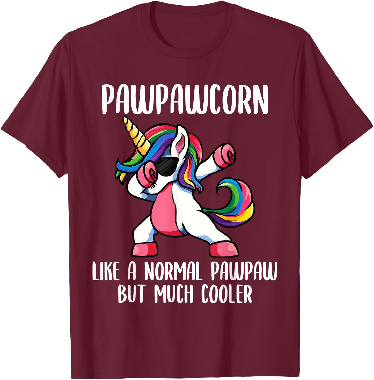 Unicorn Pawpaw Girl Clothes, PawpawCorn Cute T-Shirt - T-Shirt | Maroon