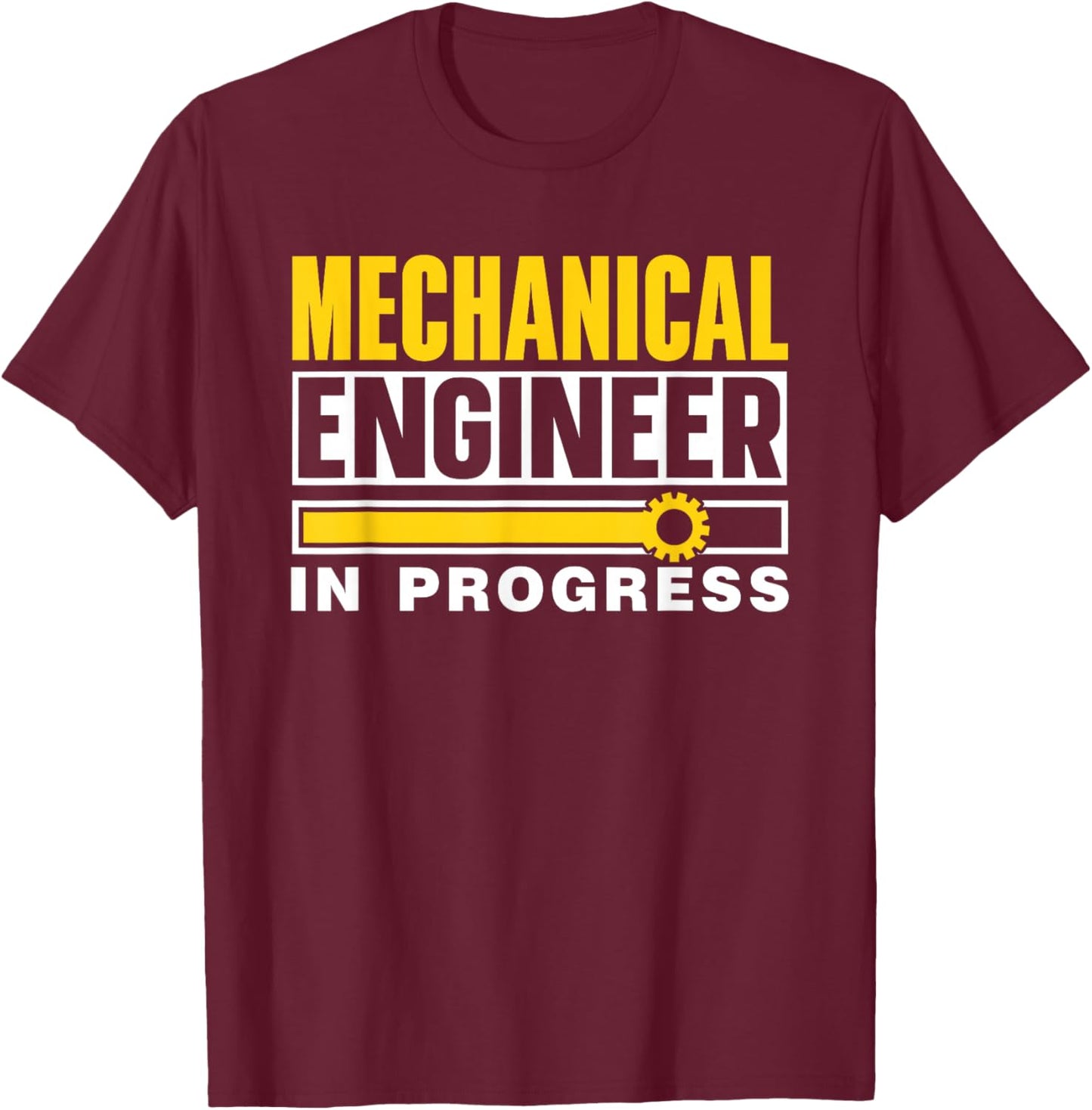 Mechanical Engineer In Progress Student Mechanical Engineer T-Shirt - T-Shirt | Maroon