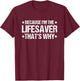 That's Why Lifesaver T-Shirt - T-Shirt | Maroon