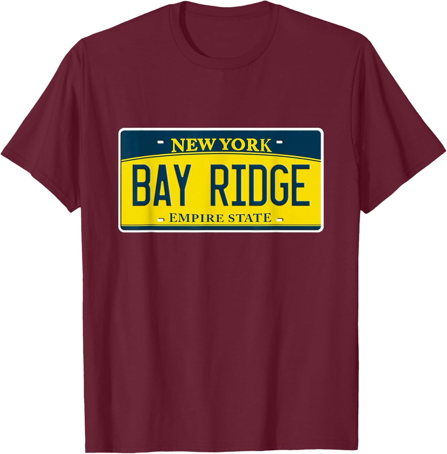Bay Ridge Brooklyn NY New York Neighborhood License Plate T-Shirt - T-Shirt | Maroon