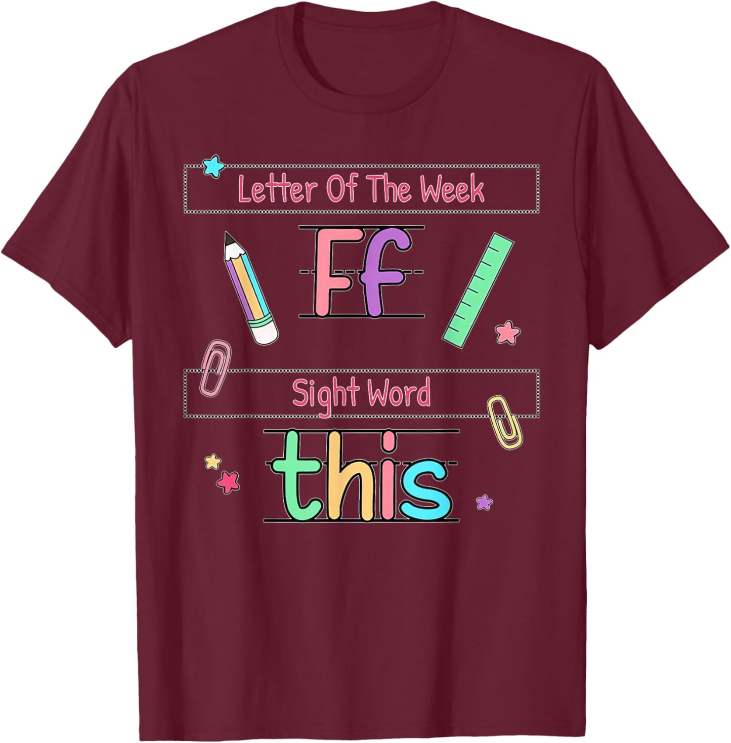 Letter of the Week _F_ Sight Word _This_ Teacher T-Shirt - T-Shirt | Maroon