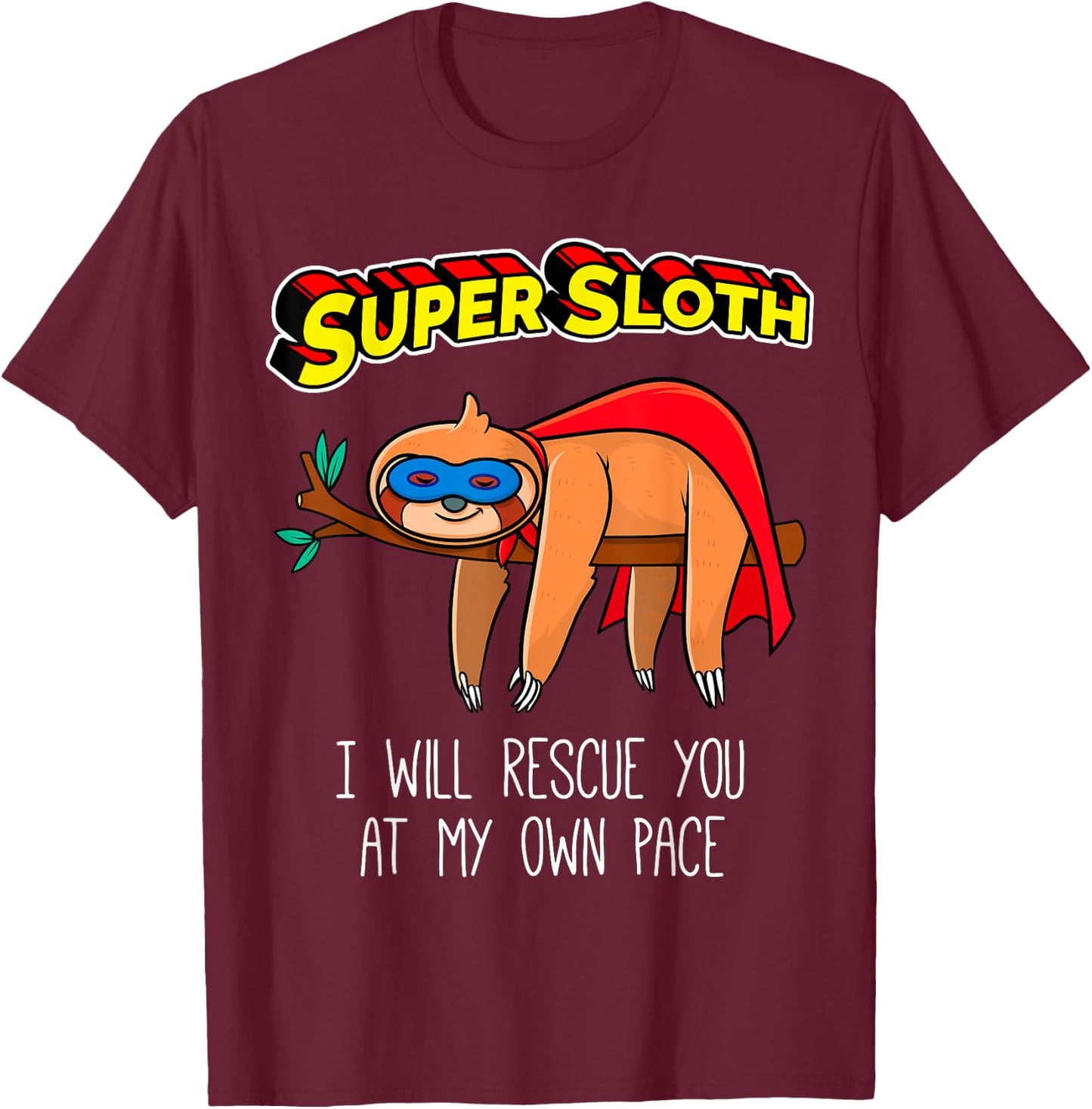 Funny Sloth Superhero Super Sloth Hero Gift T-Shirt - T-Shirt | Maroon