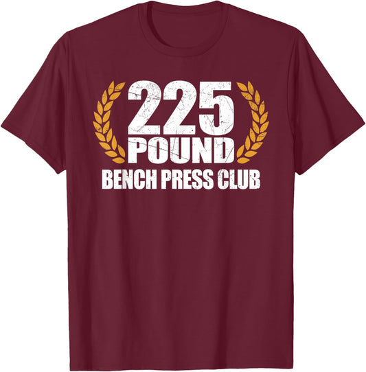 225 Pound Bench Press Club Retro Funny T-Shirt - T-Shirt | Maroon