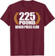 225 Pound Bench Press Club Retro Funny T-Shirt - T-Shirt | Maroon