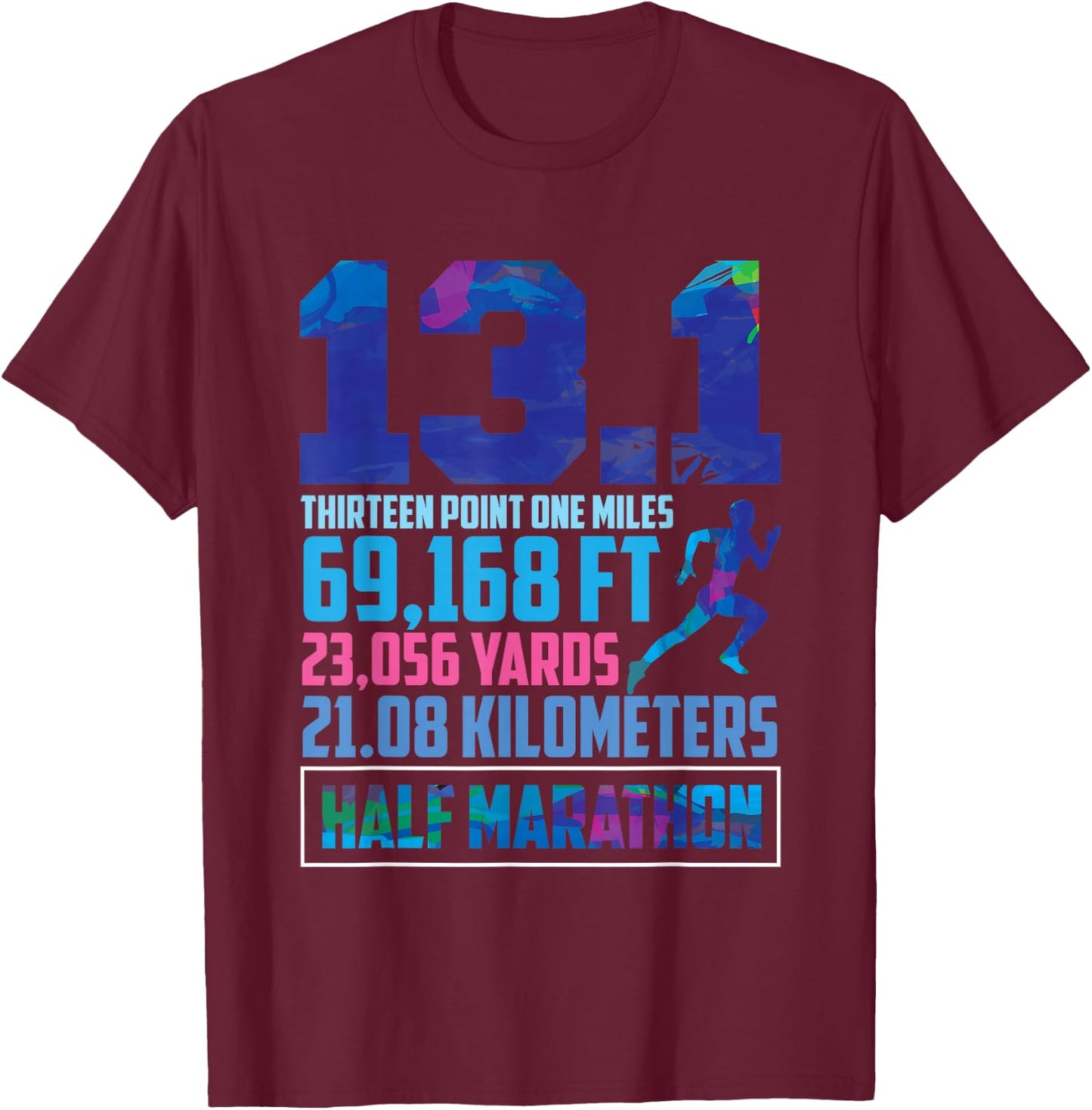 Half Marathon 13.1 Miles Running Runner T-Shirt - T-Shirt | Maroon