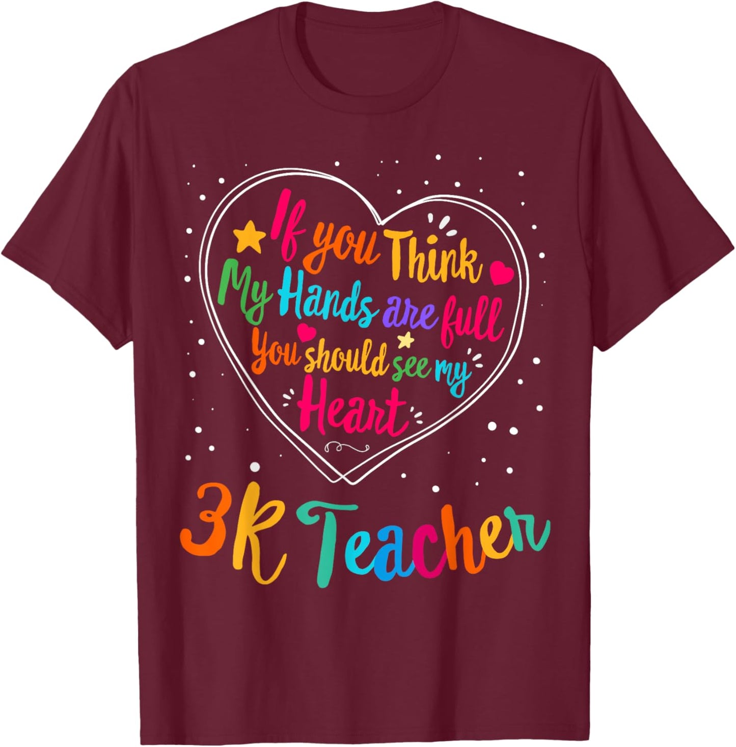 3K Teacher Appreciation Week Back to School Heart T-Shirt - T-Shirt | Maroon