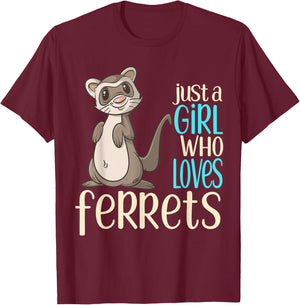 Just a Girl Who Loves Ferrets Gift T Shirt For Girls & Women T-Shirt - T-Shirt | Maroon
