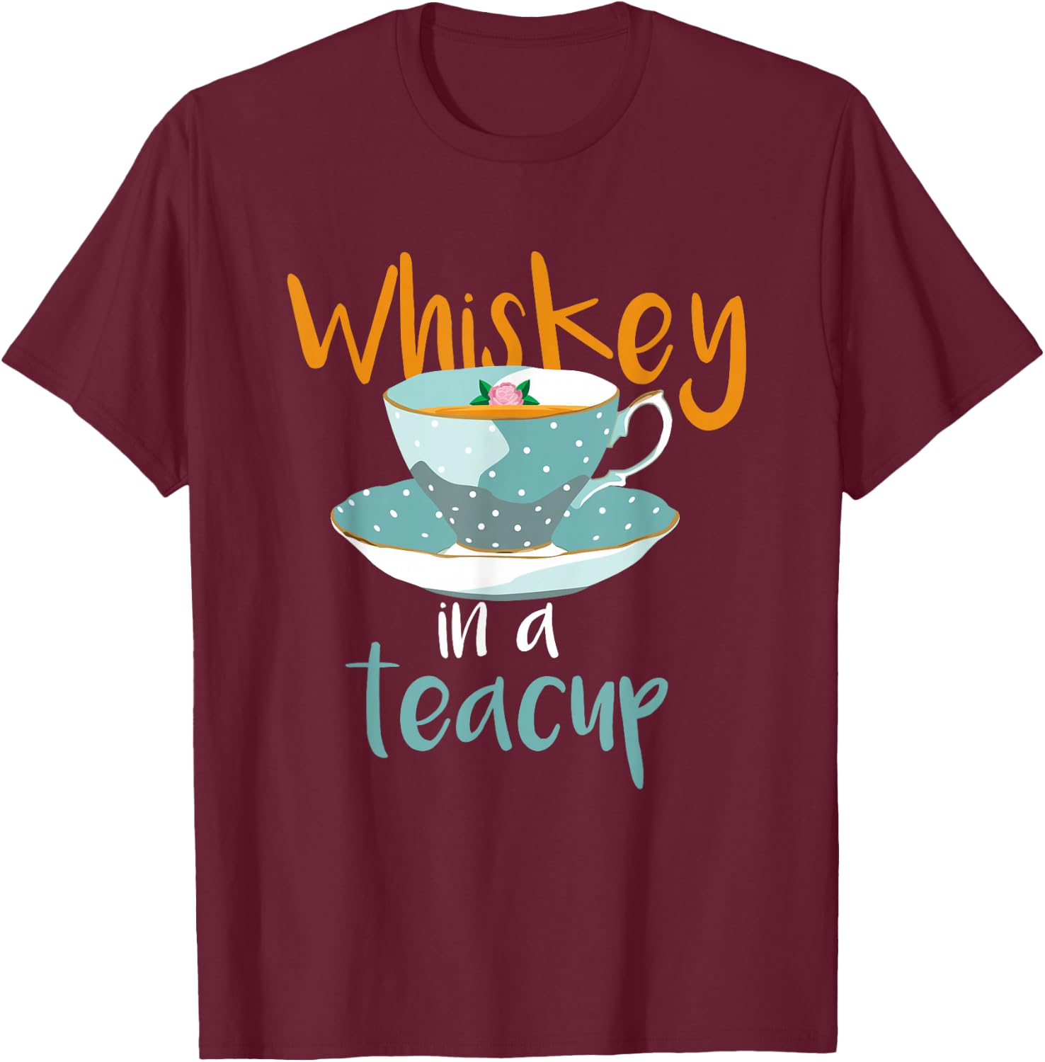 Whiskey In a Teacup Classic Country T Shirt T-Shirt - T-Shirt | Maroon