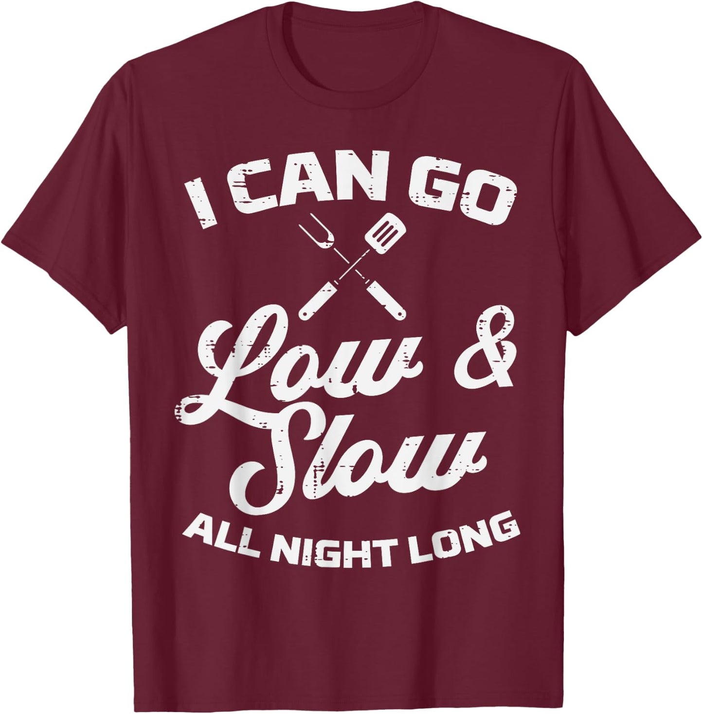 Low Slow All Night Long Bbq Grilling Smoking Meat Smoker T-Shirt - T-Shirt | Maroon