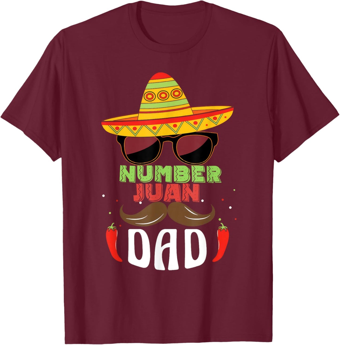 Number One Dad Mexican Fathers Day Funny Padre Juan Papa Men T-Shirt - T-Shirt | Maroon