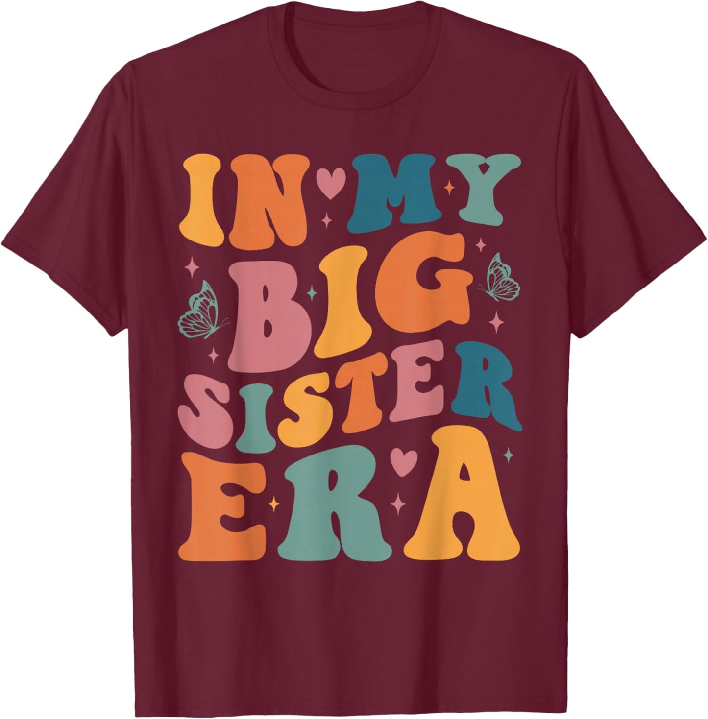 My Big Sister Era Big Sis Girls Kids Announcement Pregnancy T-Shirt - T-Shirt | Maroon