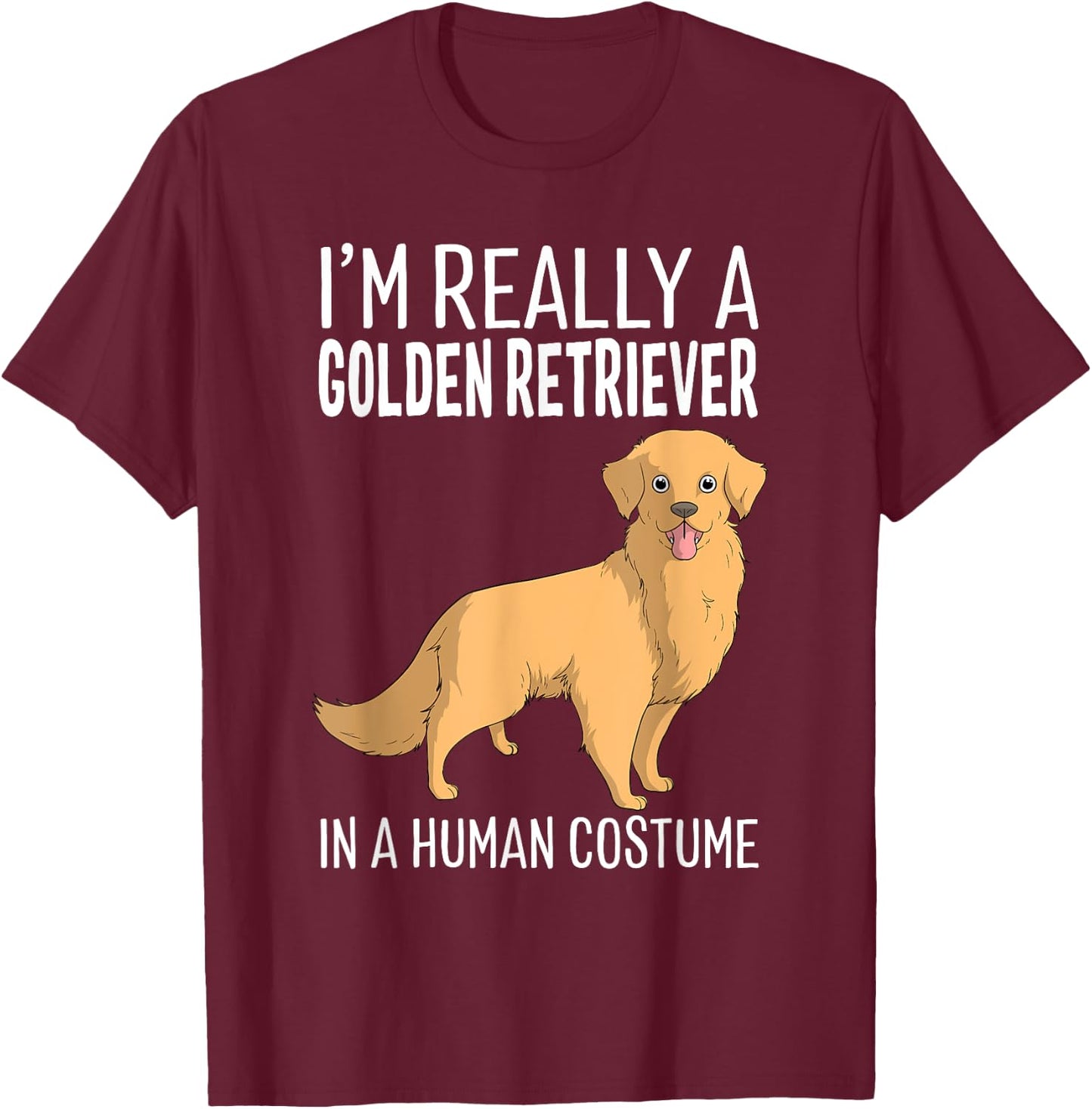 My Human Costume Im A Golden Retriever Dog Halloween T-Shirt - T-Shirt | Maroon