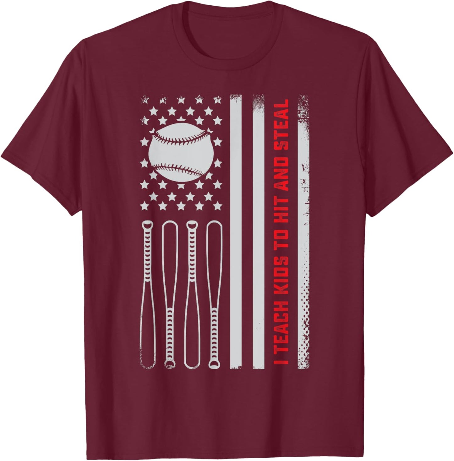 I Teach Kids to Hit and Steal - Baseball Coach Softball Dad T-Shirt - T-Shirt | Maroon