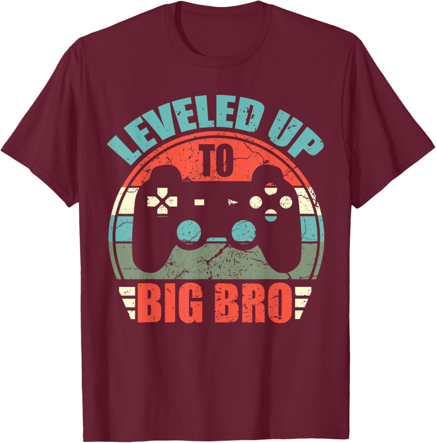 New Brother, Leveled Up To Big Bro, Promoted To Big Bro 2025 T-Shirt - T-Shirt | Maroon
