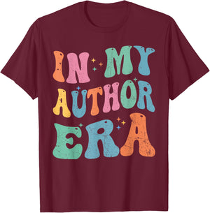In My Author Era Writer Funny Reading Writing Author T-Shirt - T-Shirt | Maroon