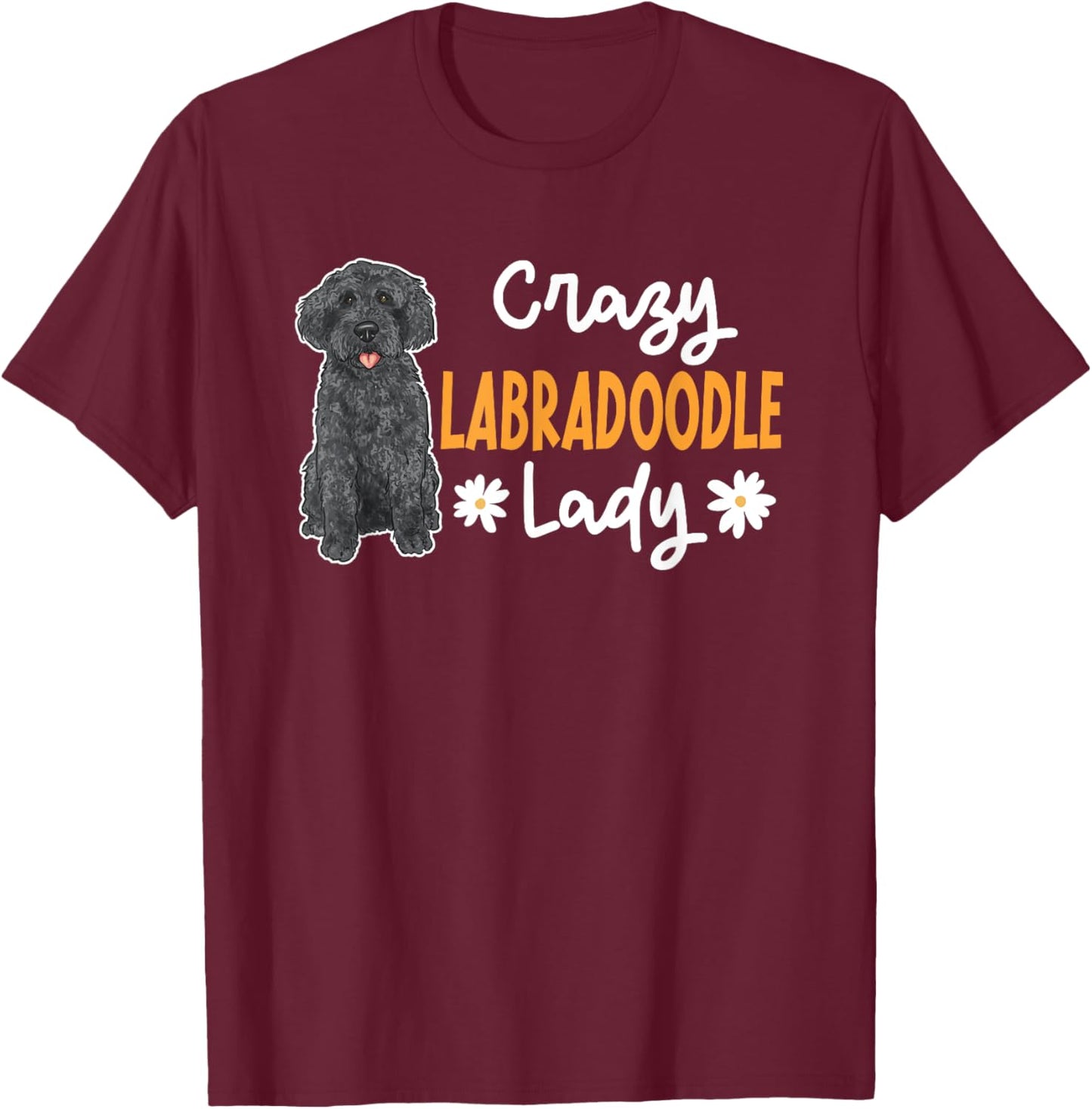 Black Labradoodle Dog Mom Crazy Labradoodle Lady T-Shirt - T-Shirt | Maroon