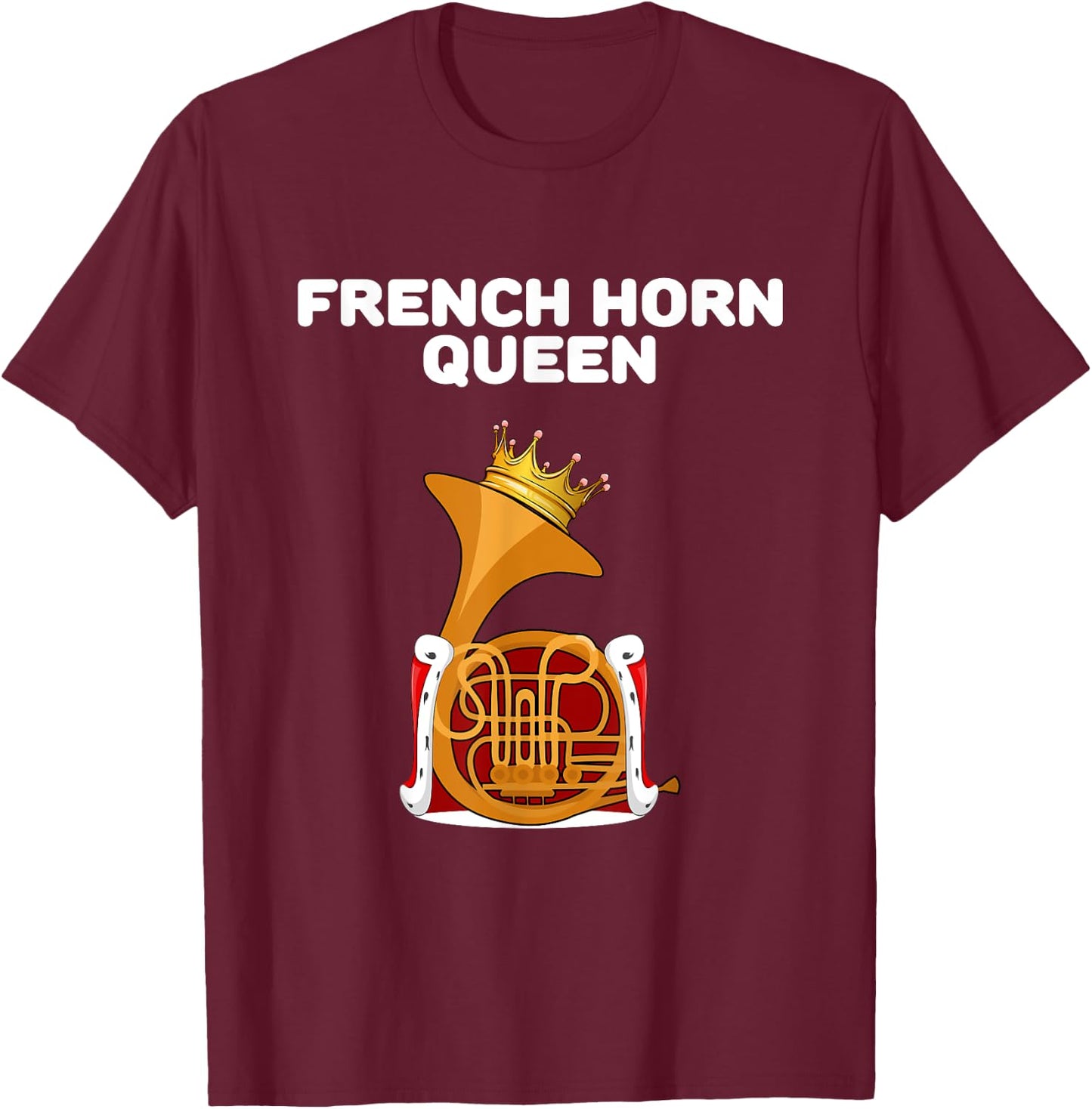 Girls French Horn Queen | French Horn T-Shirt - T-Shirt | Maroon