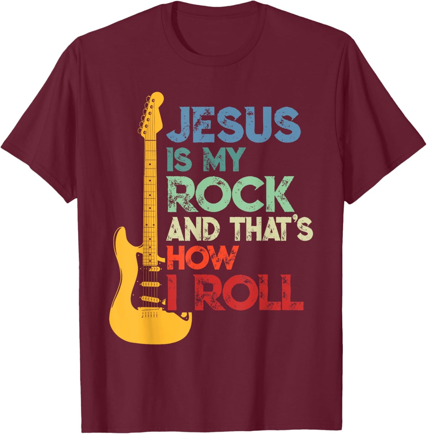 Jesus Is My Rock And That Is How I Roll Christian Guitar T-Shirt - T-Shirt | Maroon