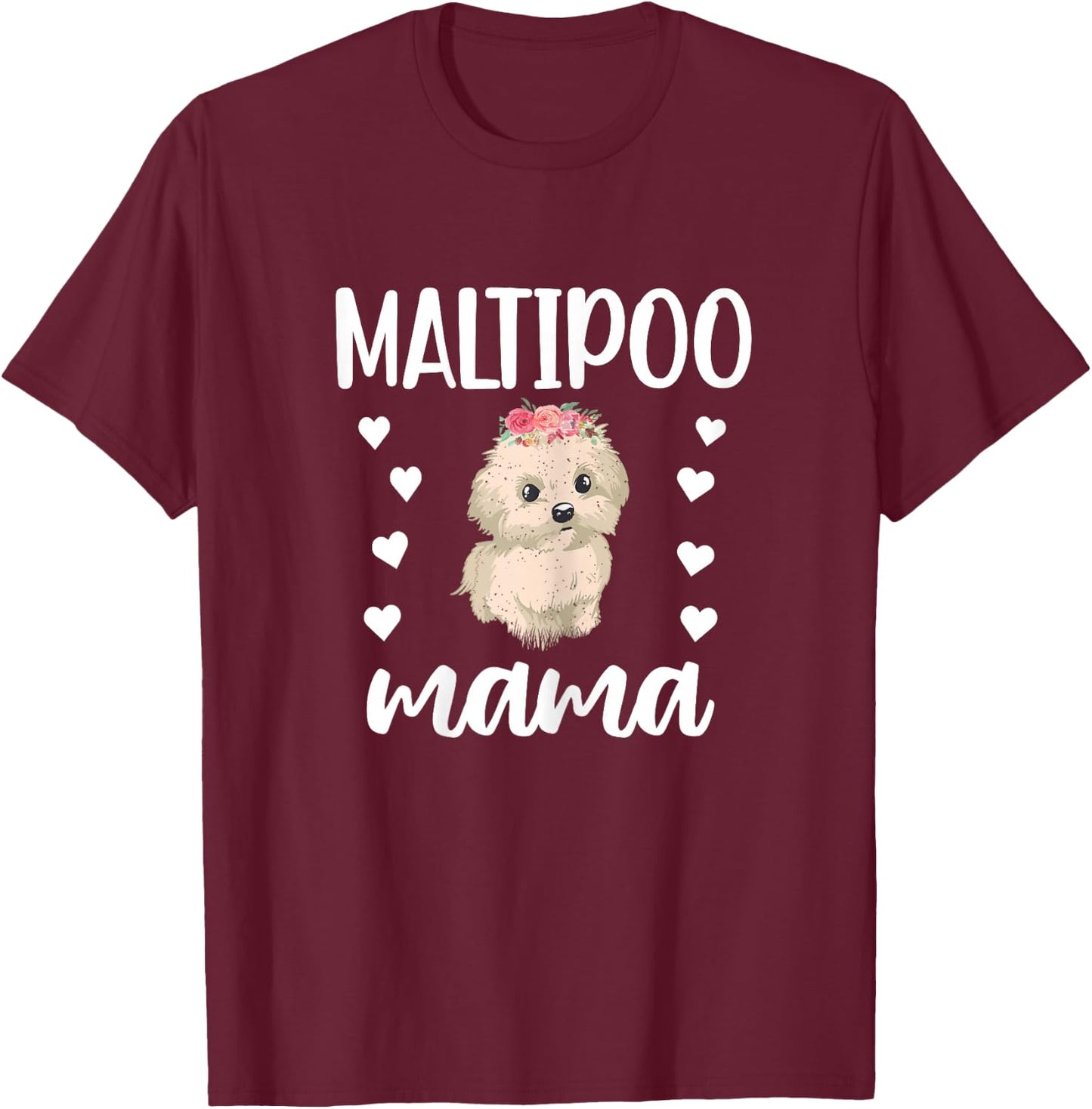 Maltipoo Mama Maltipoo Dog Owner Cute Maltipoo Mom T-Shirt - T-Shirt | Maroon