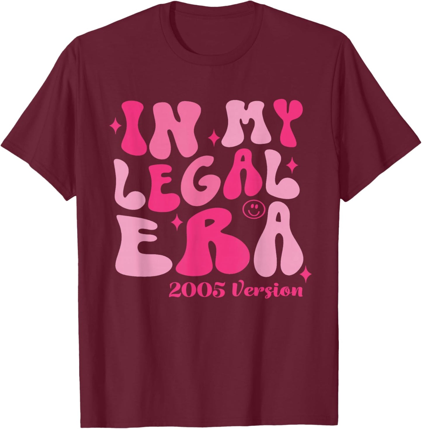 21st Birthday Outfit in My Legal Era 21 Years Old Girl Bday T-Shirt - T-Shirt | Maroon