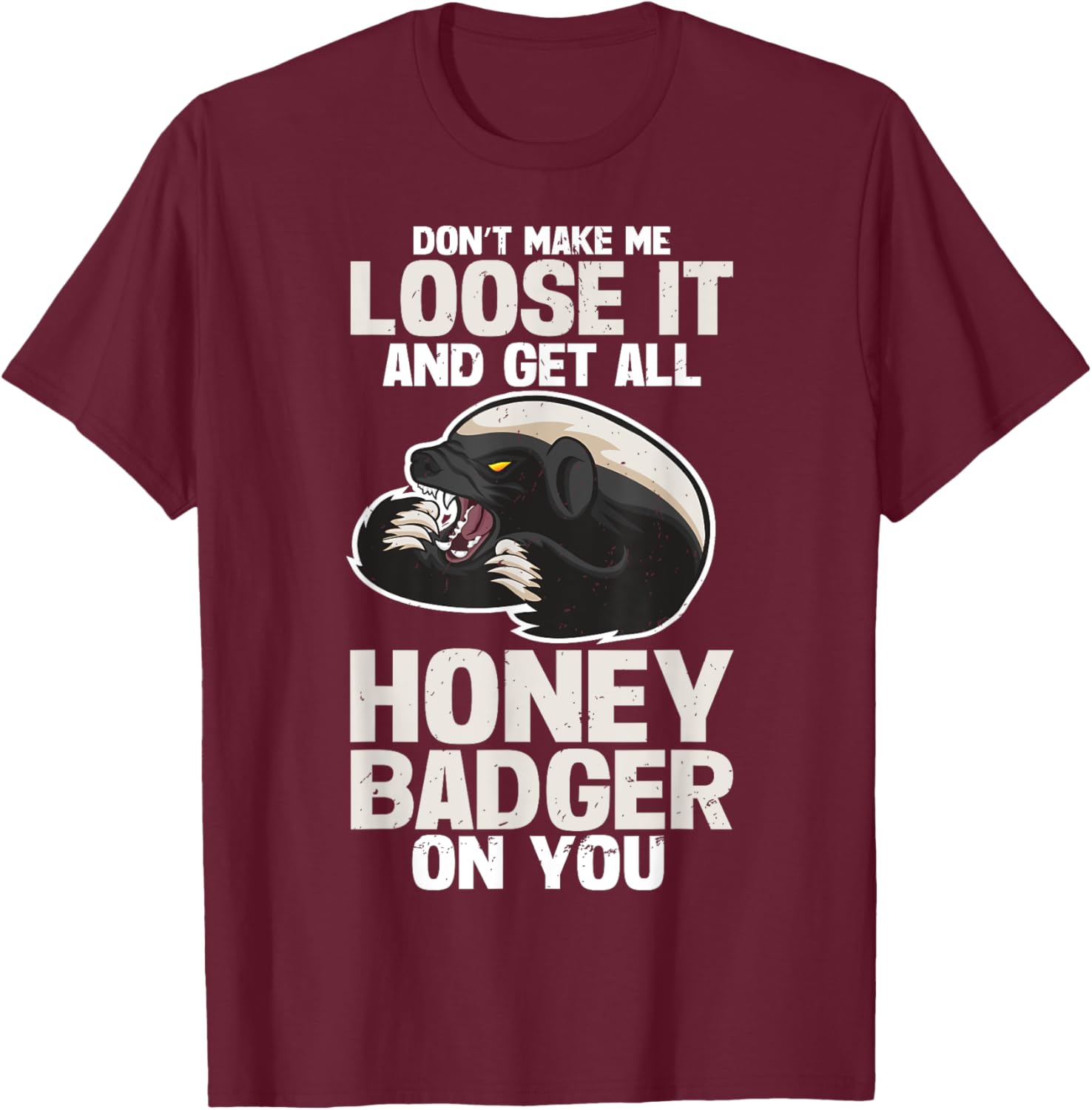 Honey Badger Honeybadger T-Shirt - T-Shirt | Maroon