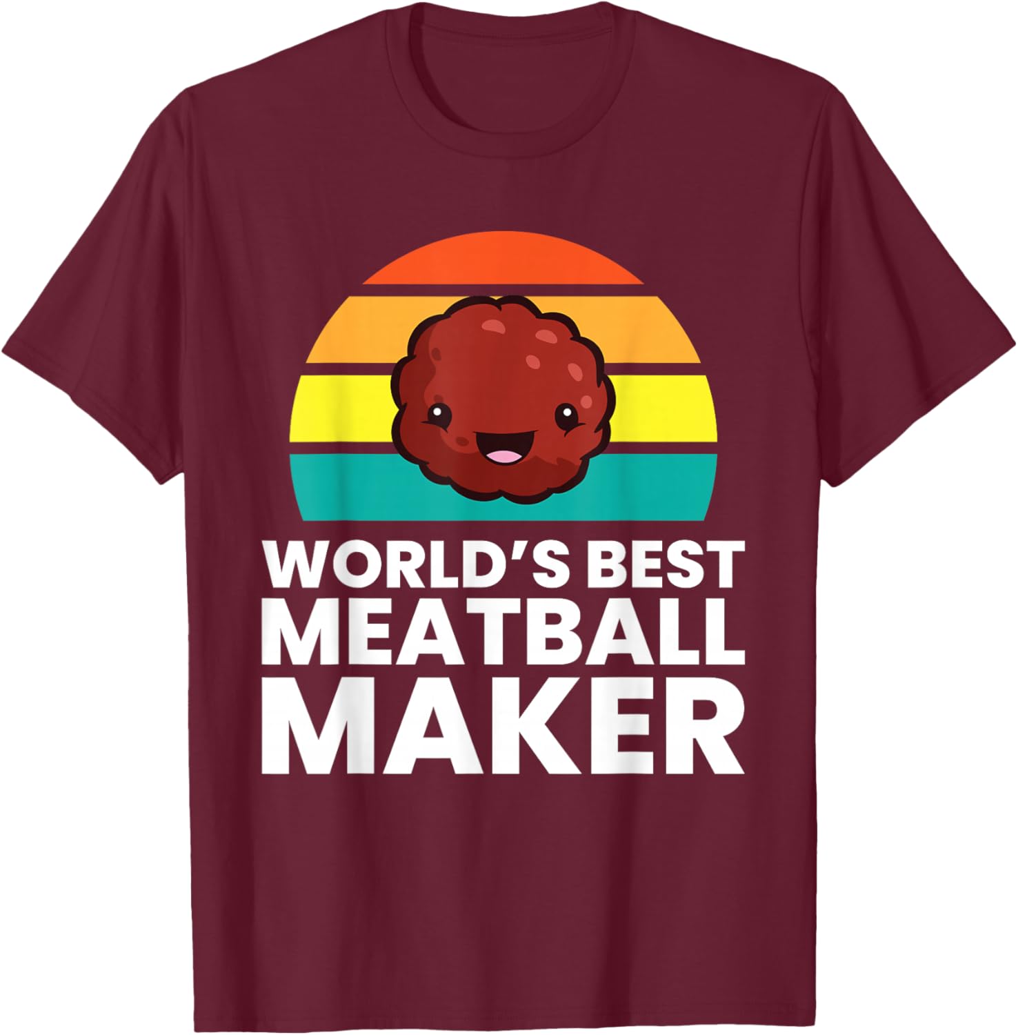 World's Best Meatball Maker T-Shirt - T-Shirt | Maroon