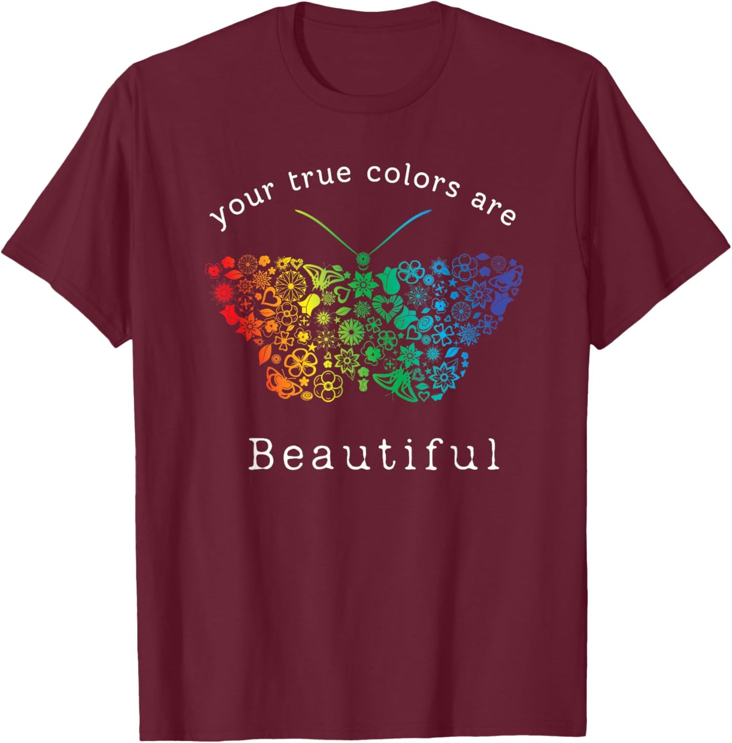 Your True Colors are Beautiful Pride Rainbow butterfly T-Shirt - T-Shirt | Maroon