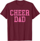 Cheer Dad Vintage Retro Cheerleading Pink T-Shirt - T-Shirt | Maroon