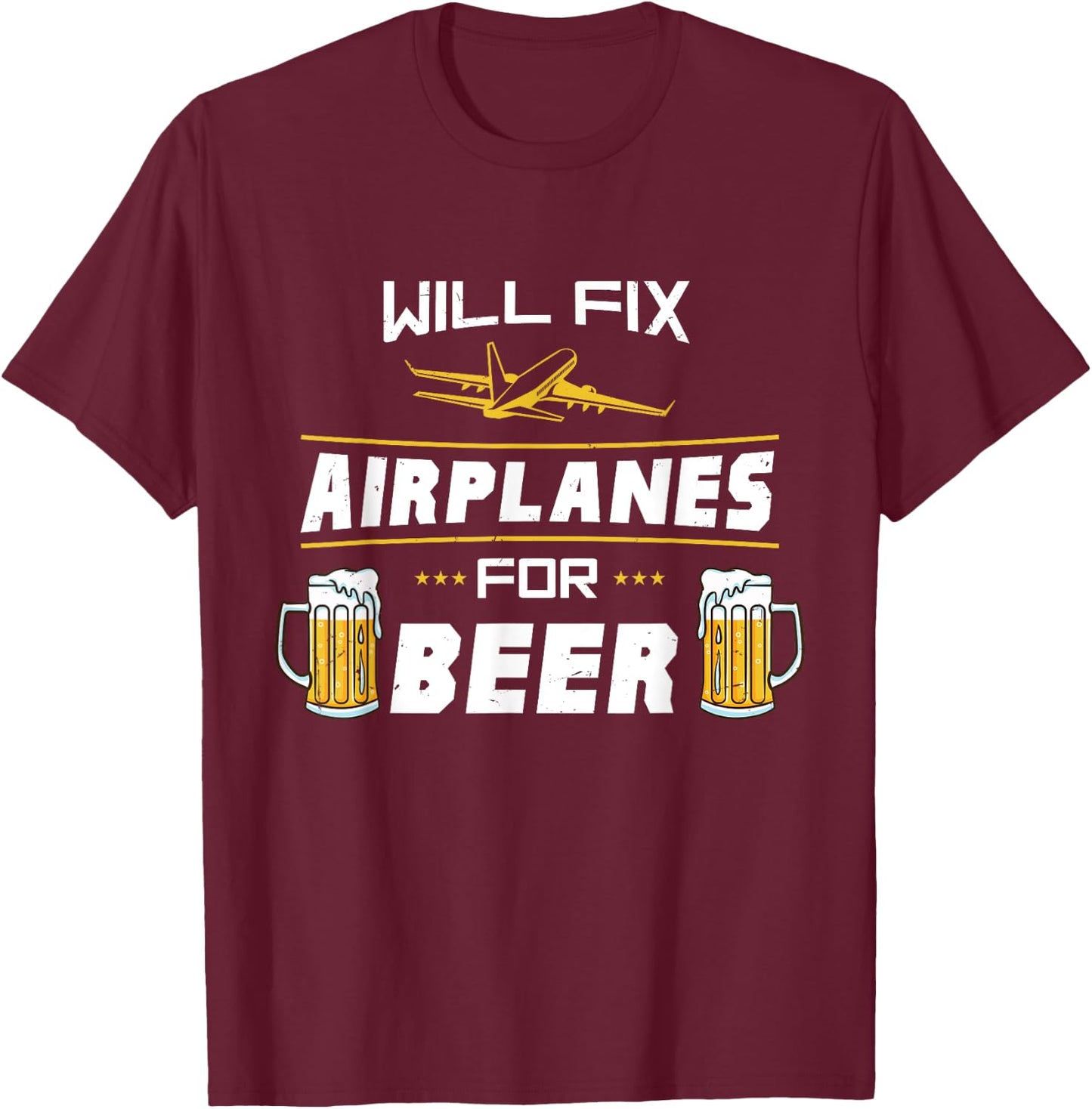 Will Fix Airplanes For Beer Aircraft Mechanic Gift T-Shirt - T-Shirt | Maroon