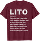 Lito Definiton Funny Spanish Mexican Grandpa Definition T-Shirt - T-Shirt | Maroon