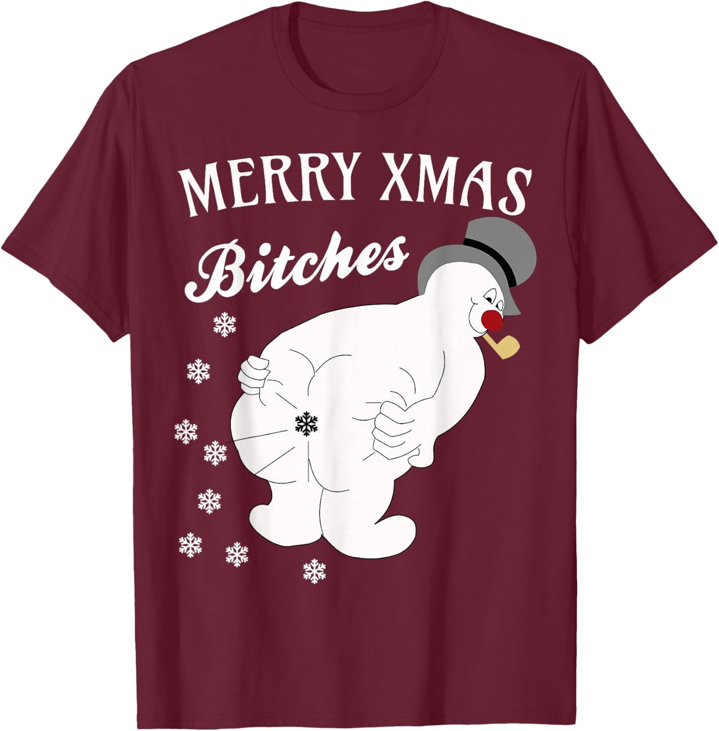 Merry Xmas Bitches Raunchy Snowman Farting Snowflakes T-Shirt - T-Shirt | Maroon