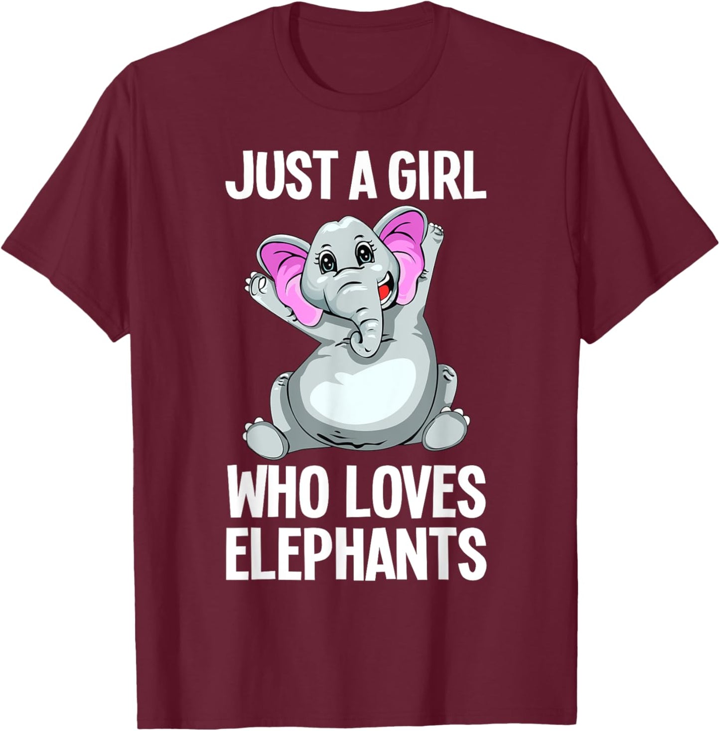 Funny Elephant Design For Girls Women Kids Elephant Lover T-Shirt - T-Shirt | Maroon
