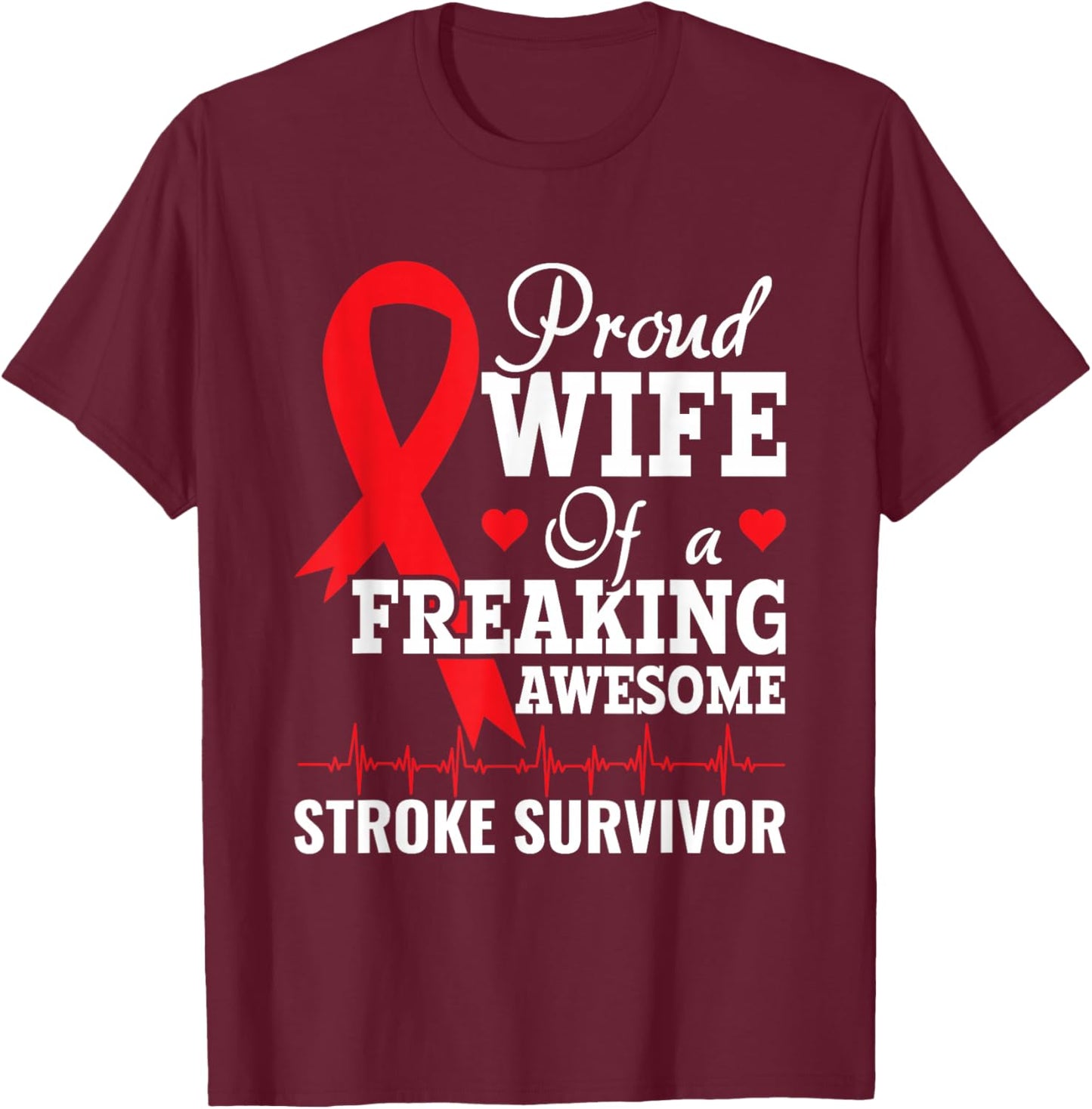 Proud Woman Stroke Survivor - Recovery T-Shirt - T-Shirt | Maroon