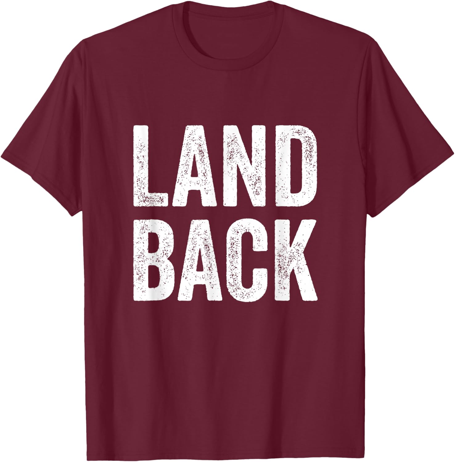 Land Back Movement, Native American LandBack T-Shirt - T-Shirt | Maroon