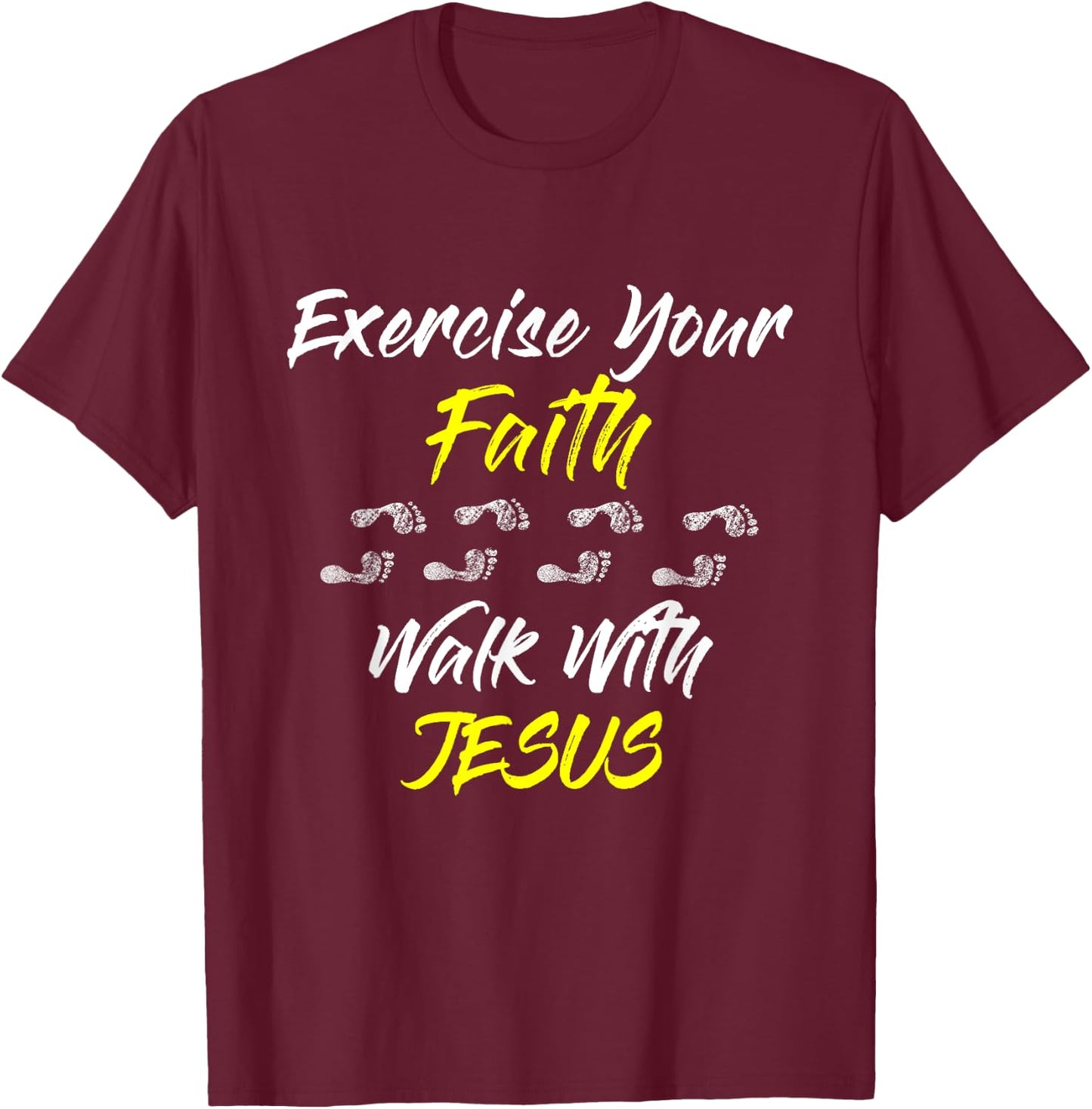Exercise Your Faith Walk With Jesus Christian T-Shirt - T-Shirt | Maroon