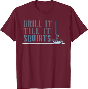 Funny Drill it till it squirts Bass Trout Fishing Gift Men T-Shirt - T-Shirt | Maroon