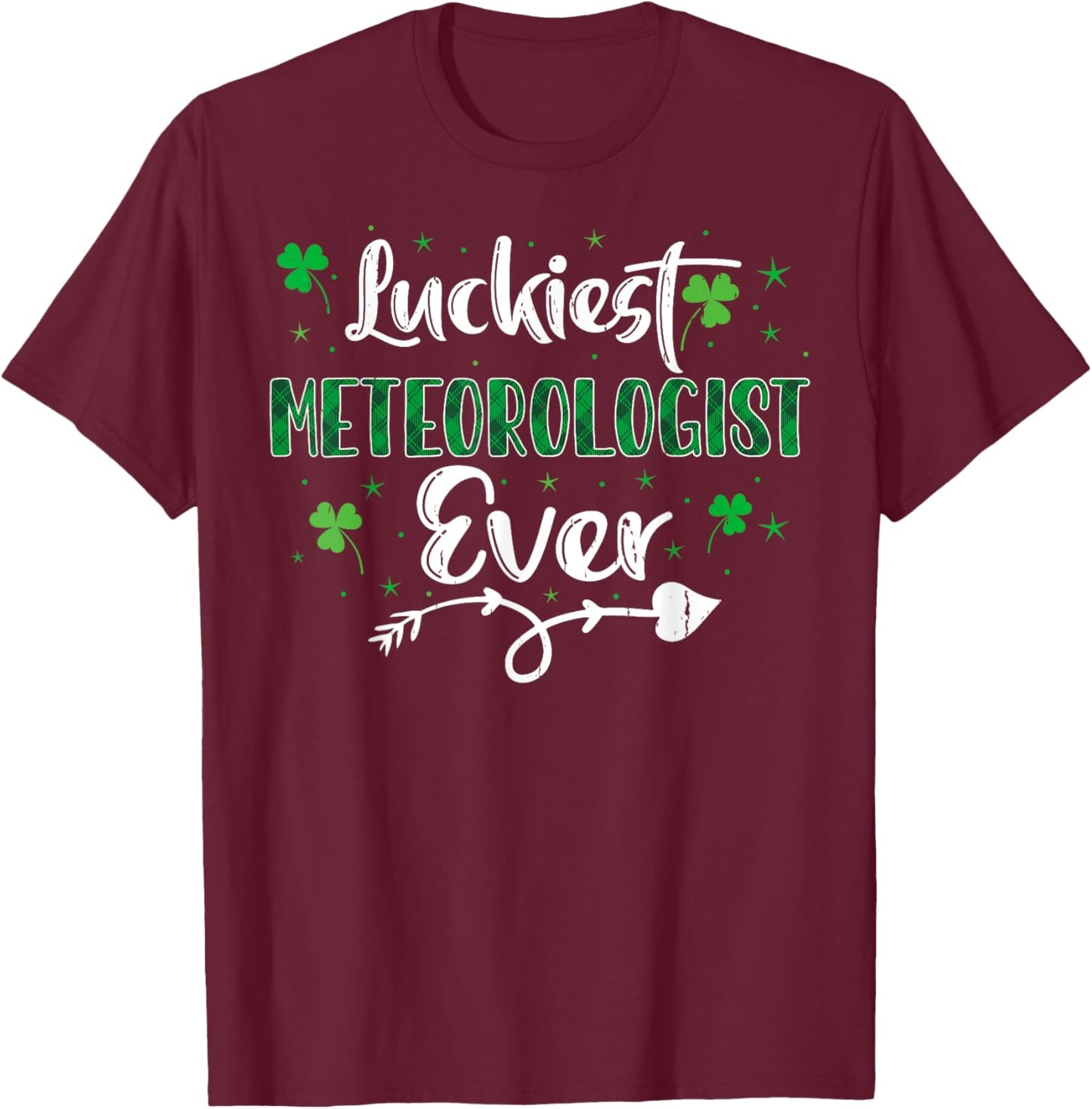 Lucky Irish Shamrock St Paddy's Day Meteorologist T-Shirt - T-Shirt | Maroon